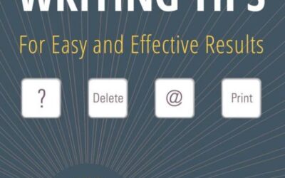 Business Writing Tips: For Easy and Effective Results