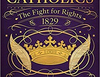 The King and the Catholics: The Fight for Rights