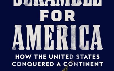 The Scramble for America: How the United States Conquered a Continent