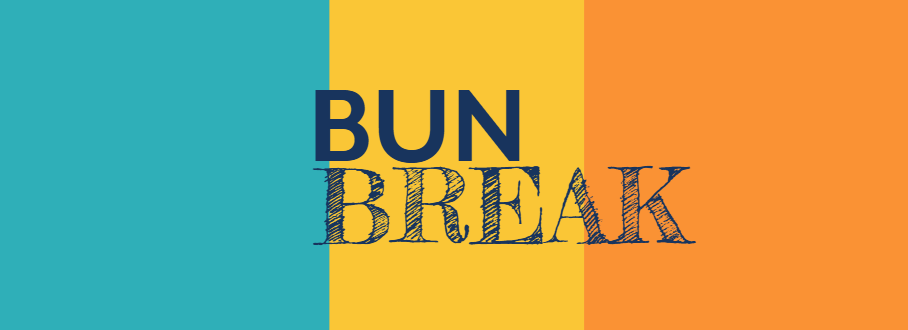 Bun Break